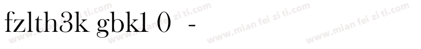 fzlth3k gbk1 0字体字体转换